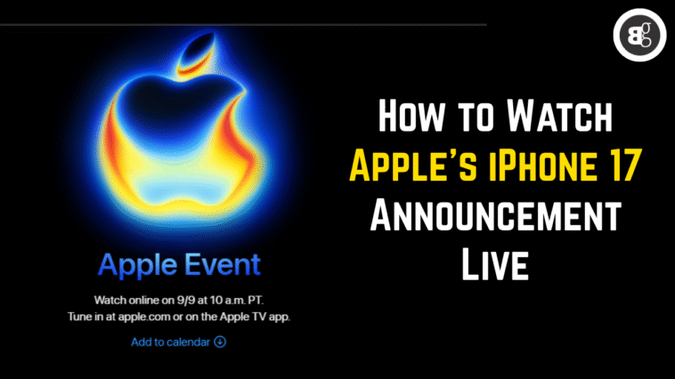 How to Watch Apple’s iPhone 17 Announcement Live
