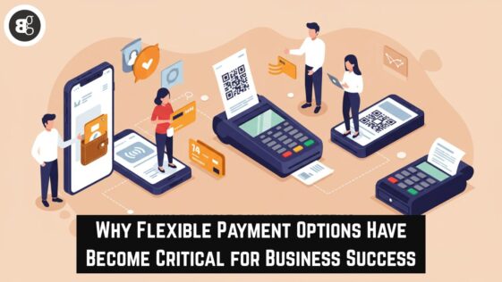 Why Flexible Payment Options Have Become Critical for Business Success