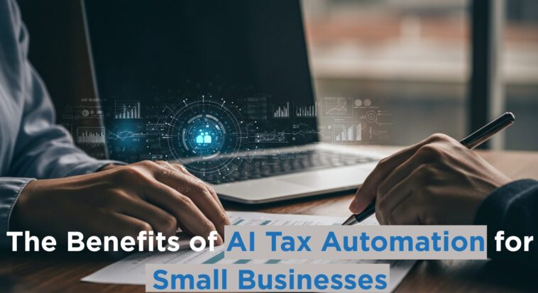 The-benefits-of-AI-tax-automation-for-small-businesses.jpg
