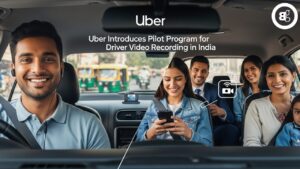 Uber Introduces Pilot Program for Driver Video Recording in India
