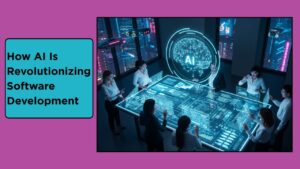How-AI-Is-Revolutionizing-Software-Development