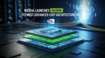Nvidia Launches Rubin, Its Most Advanced Chip Architecture Yet