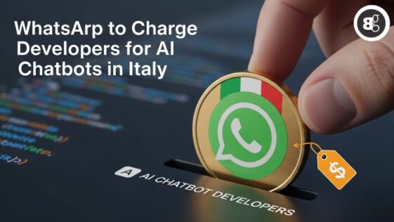 WhatsApp to Charge Developers for AI Chatbots in Italy