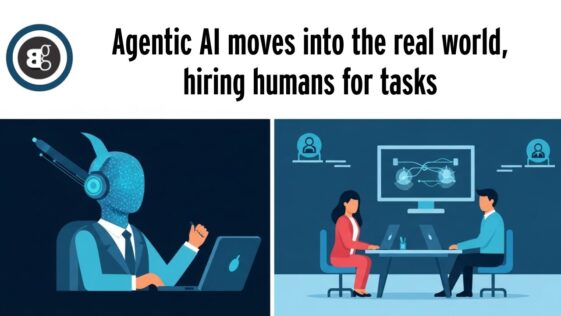 Agentic AI moves into the real world, hiring humans for tasks