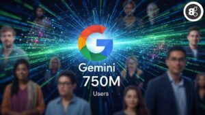 Google’s Gemini App Crosses 750 Million Monthly Users