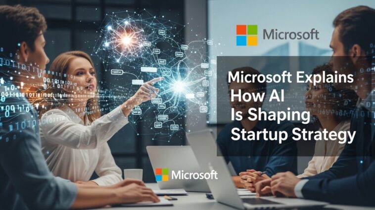 Microsoft VP Explains How AI Is Shaping Startup Strategy